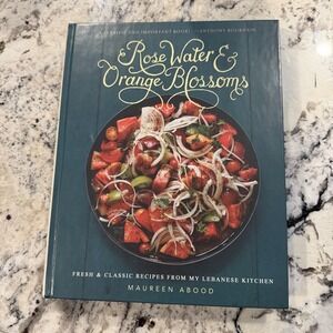 Rose Water and Orange Blossoms Fresh Classic Recipe My Lebanese Kitchen Cookbook